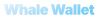 Whale Wallet Logo